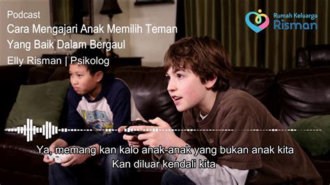 Cara Mengajari Anak Memilih Teman Yang Baik Dalam Bergaul Youtube