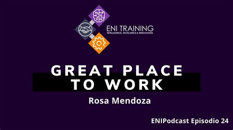 Enipodcast Ep 24 Great Place To Work Rosa Mendoza Youtube