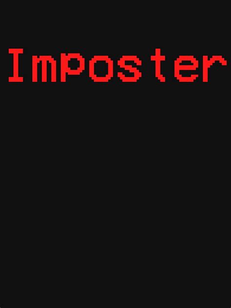 Imposter T Shirt By Dunkboy Redbubble