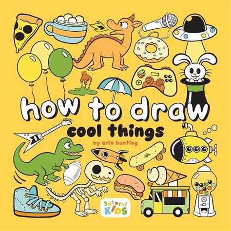 How To Draw Cool Things By Erin Hunting Paperback 9781912843756 Buy
