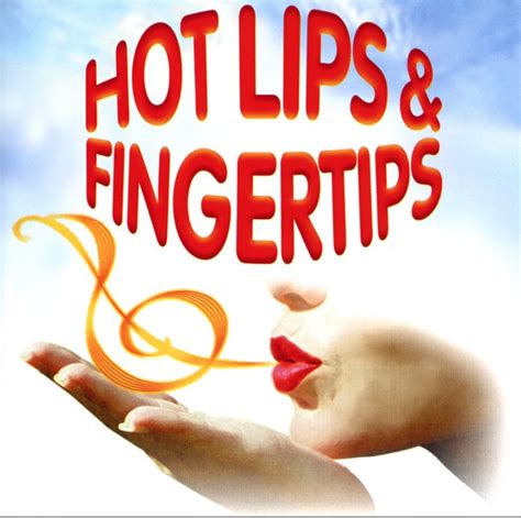 Posts Comments The Real Hot Lips Fingertips
