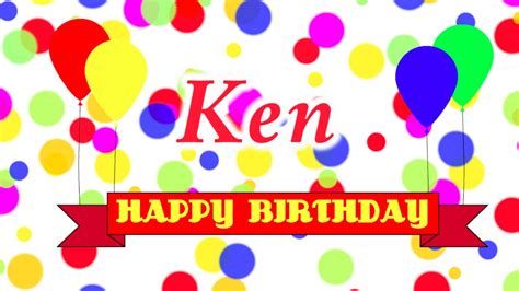 Happy Birthday Ken Song Youtube