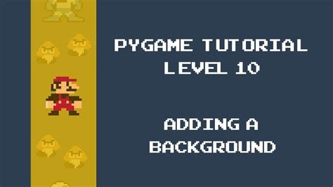 Pygame Tutorial 10 Adding A Background Image Youtube