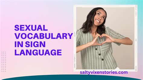 Sexual Vocabulary In Sign Language Salty Vixen Stories And More