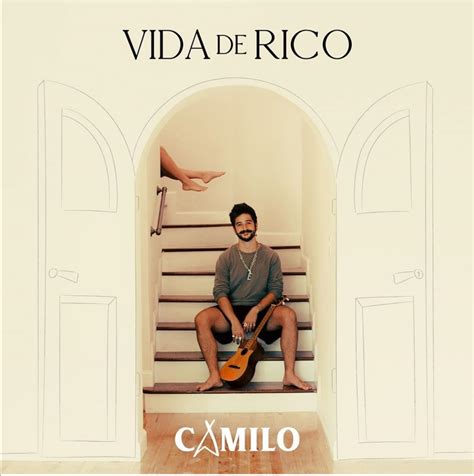 ¡estreno Camilo Llega Con Vida De Rico El Hit Guate