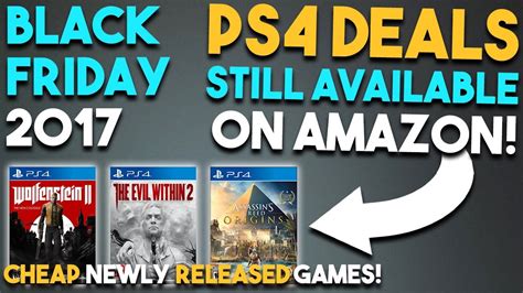 What Is The Price Of Ps4 For Black Friday - 10 EPIC PS4 Black Friday Deals STILL AVAILABLE on Amazon! (Playstation