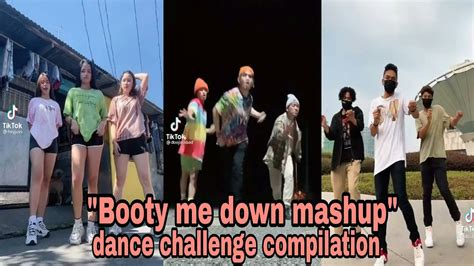 Booty Me Down Mashup Dance Challenge Compilationtiktok Compile Youtube