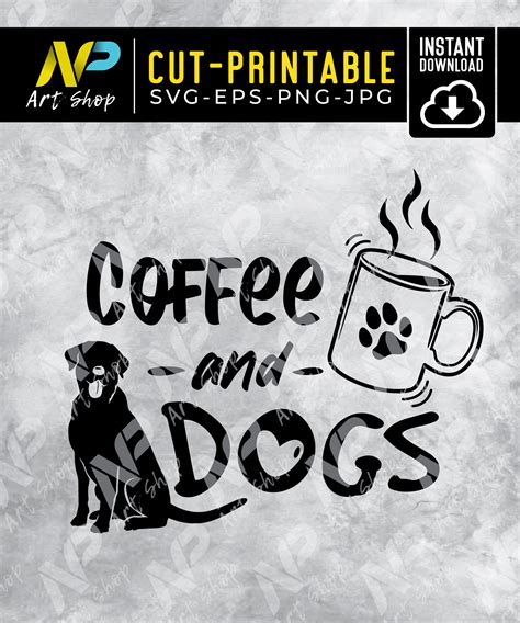 Coffee And Dogs Svg Coffee Cup Svg Dog Paw Svg Etsy Coffee Cups