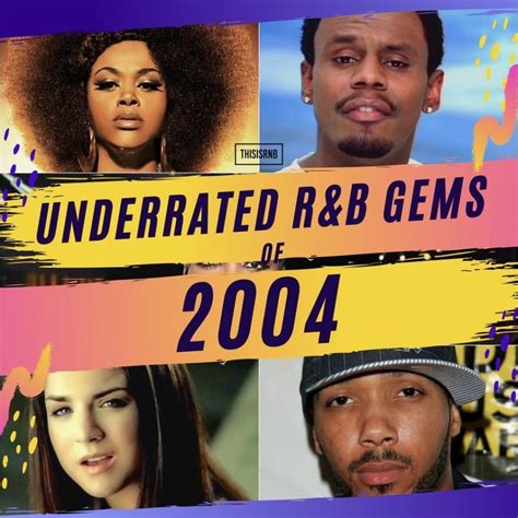 25 Underrated Randb Gems Of 2004 New Randb Music Artists