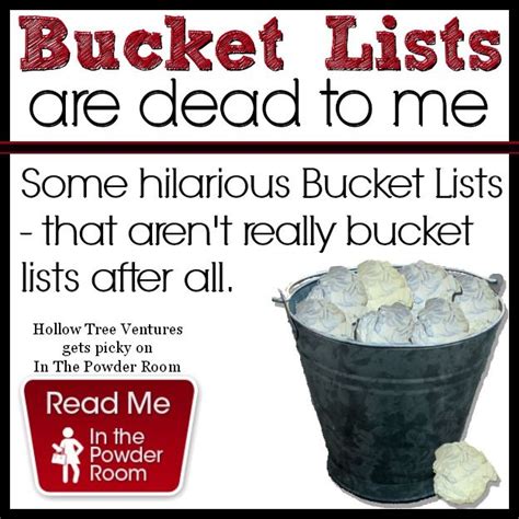 Fun Ways To Kick The Bucket List Mom Humor Funny Quotes Funny