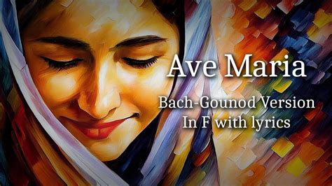 Ave Maria Bach Gounod Version In F With Lyrics Orchestral