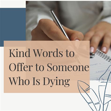 What To Say To Someone Who Is Dying Messages And More