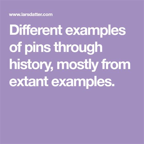 Different Examples Of Pins Through History Mostly From Extant Examples