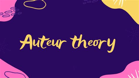 Auteur Theory Auteur Theory Definition History And Auteur Director