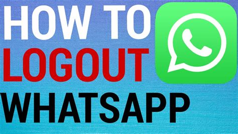 How To Logout Of Whatsapp Youtube