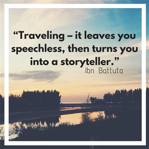 Traveling It Leaves You Speechless Then Turns You Into