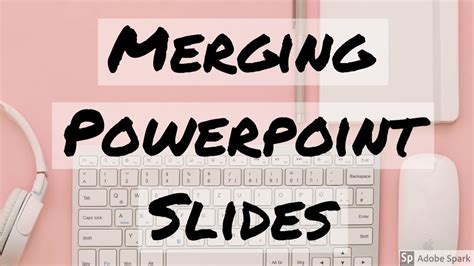 How To Merge Two Powerpoint Presentations Together 2020 Youtube