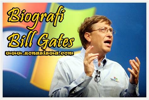 Biografi Bill Gates Tokoh Terkenal Dunia Yang Di Kagumi Banyak Orang
