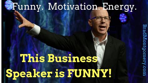 funny motivational speaker keynotes by brad montgomery youtube