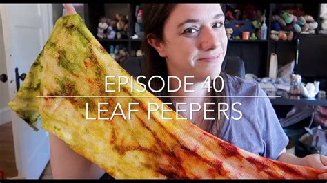 Episode 40 Leaf Peepers Youtube