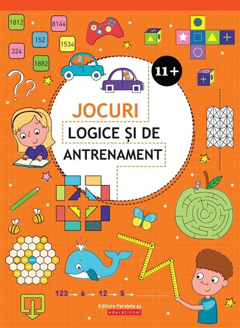 Jocuri Logice și De Antrenament 11 Ani Editura Paralela 45