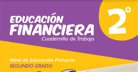 Español 6° primaria bloque i · español 6° primaria bloque ii . Cuadernillo de trabajo - Educación Financiera 2do grado de ...