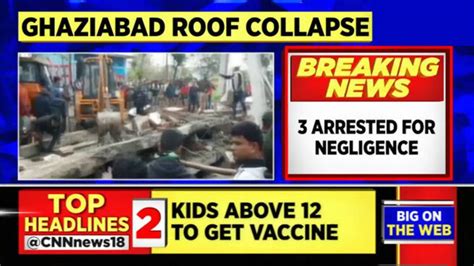 Watch Ghaziabad Roof Collapse 3 Arrested For Negligence In Tragedy