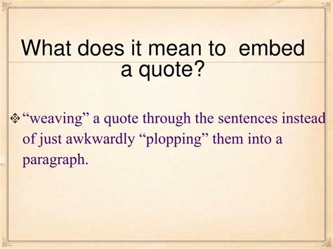 When writers insert or alter words in a direct quotation, square brackets—  —are placed around the change. PPT - Embedding quotes PowerPoint Presentation, free ...