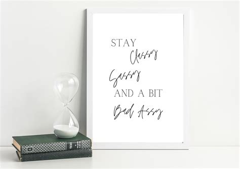 stay classy sassy and a bit bad assy wall art printable etsy