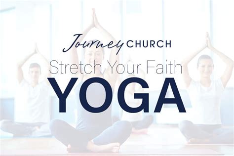Stretch Your Faith Yoga Journey Church