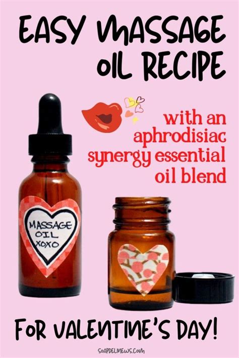 Sensual Massage Oil Recipe With Essential Oils For Valentines Day