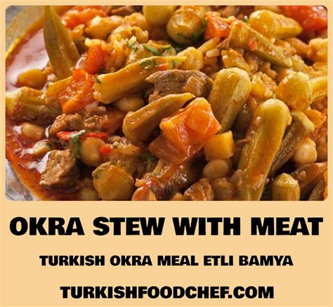 Okra Stew With Meat Turkish Okra Meal Recipe Etli Bamya New