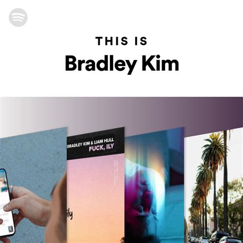 This Is Bradley Kim Playlist By Spotify Spotify
