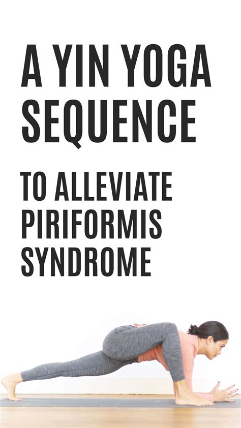 Piriformis Pain A Yin Yoga Sequence To Alleviate Piriformis Syndrome