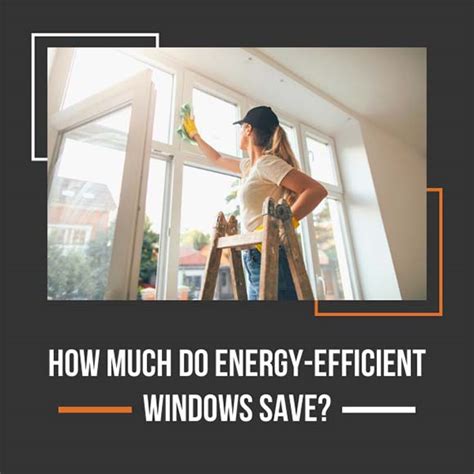 How Much Do Energy Efficient Windows Save