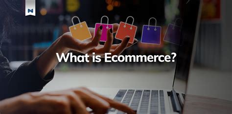 What Is Ecommerce The Ultimate Guide Storebuilder