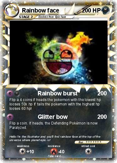 Jump to navigationjump to search. Pokémon Rainbow face 9 9 - Rainbow burst - My Pokemon Card