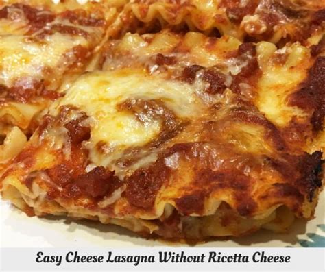 Easy Lasagna Recipe Without Ricotta Cheese Or Cottage Cheese