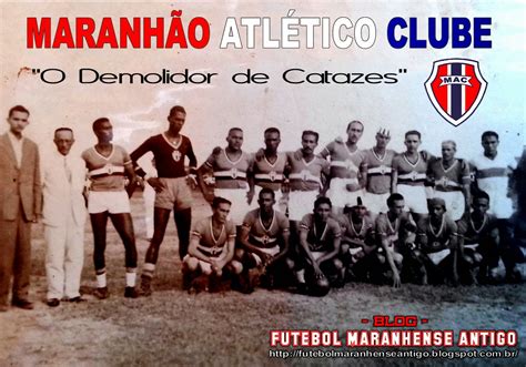 Blog Futebol Maranhense Antigo PÔSTER Maranhão Atlético Clube O