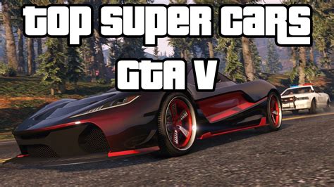Top 3 Best And Fastest Super Cars For Racing In Gta 5