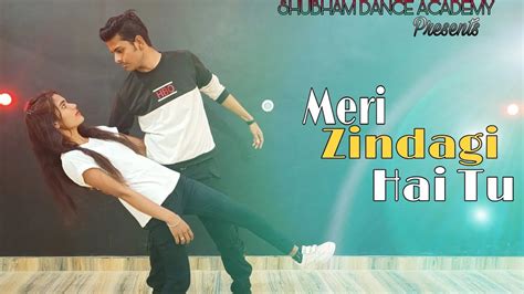 Meri Zindagi Hai Tuduet Dancechoreography By Shubham Sullere Youtube