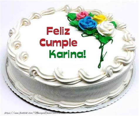 Feliz Cumple Karina 🎂 Tartas Felicitaciones De Cumpleaños Para