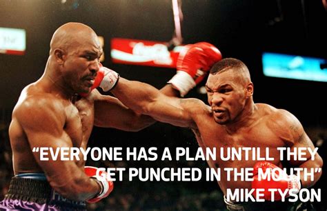 Everyone Has A Plan Until They Get Punched In The Mouth Mike Tyson