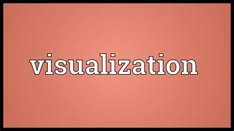 Visualization Meaning Youtube