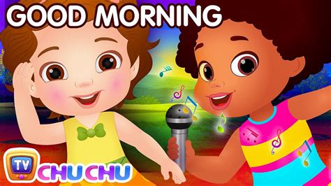 Good Morning Song Good Habits For Children Chuchu Tv Nursery Rhymes