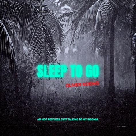 Sleep Music To Go Single By Oliver Koenig Sleep Peacefully Spotify