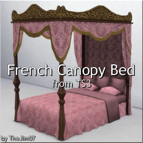 Thejim07 — French Canopy Bed Hi Everyone This Is A Remake Sims 4