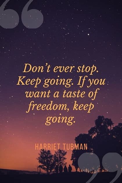 Harriet tubman you'll be free or die! 55+ EXCLUSIVE Harriet Tubman Quotes That Will Touch Your ...