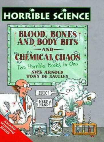 Chemical Chaos And Blood Bones And Body Bits Horrible Science