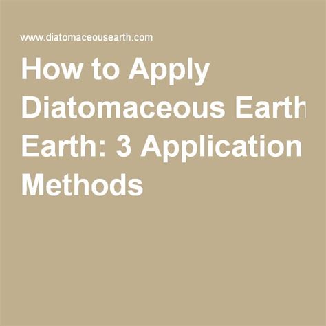 How To Apply Diatomaceous Earth 3 Application Methods Diatomaceous Earth Diatomaceous Earth
